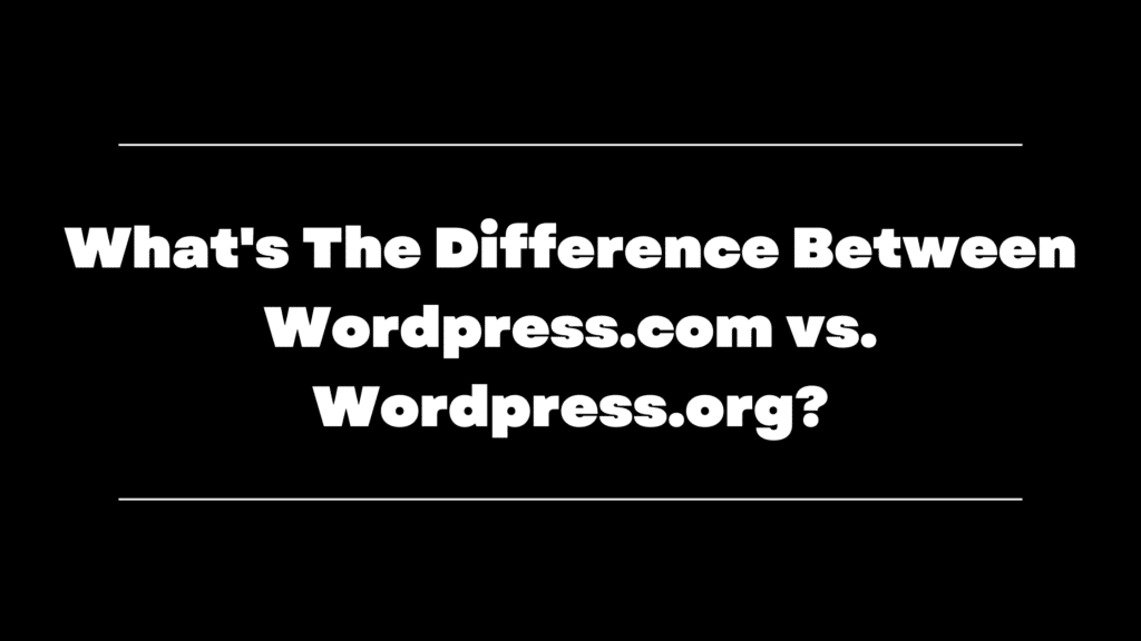 Wordpress.com vs. WordPress.org?