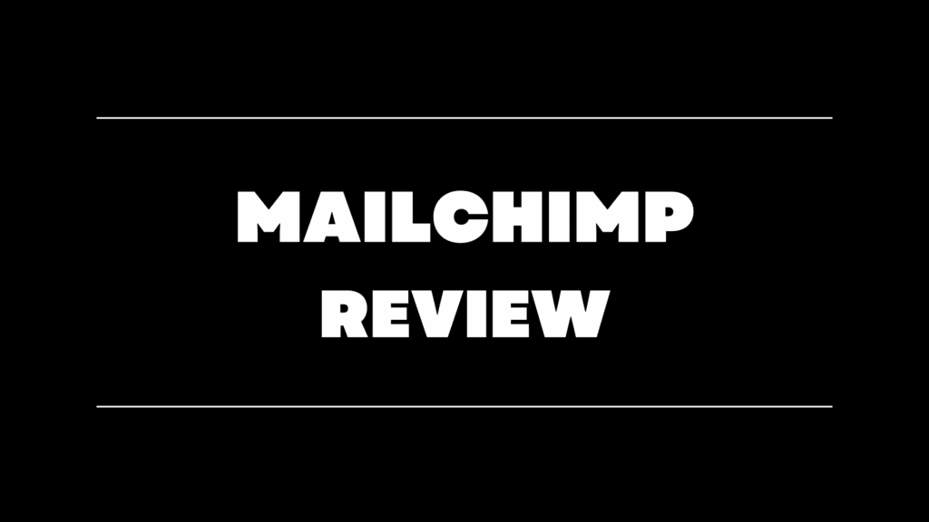 MAILCHIMP REVIEW